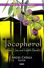 Tocopherol: Sources, Uses and Health Benefits: Sources, Uses and