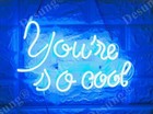 You're So Cool Blue Acrylic 14" Neon Light Sign Lamp Artwork Wall Decor Display