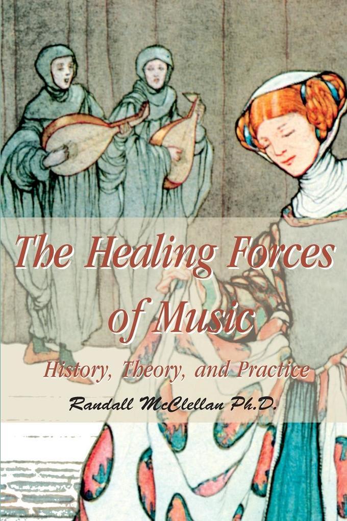 Thumbnail - The Healing Forces Of Music | B. Randall Mcclellan | Englisch