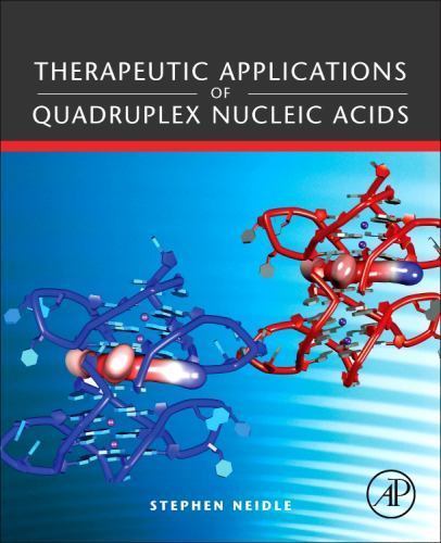 Therapeutic Applications of Quadruplex Nucleic Acids Neidle Paperback