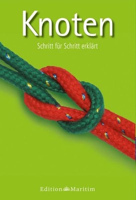 Knoten: Schritt für Schritt erklärt: Schritt für Schritt erklärt. Meer-Minis Unk