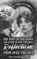 Mary Donaldson-Evans | One Foot In The Grave, The Other On The Treadmill | Buch