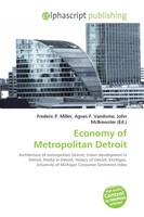 Frederic P. Miller (U. A.) | Economy Of Metropolitan Detroit | Taschenbuch
