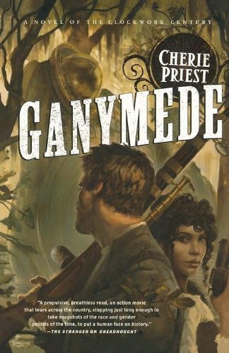 Thumbnail - Cherie Priest Ganymede: The Clockwork Century 3 (taschenbuch) (us