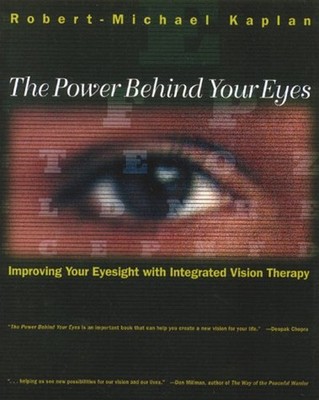 The Power Behind Your Eyes : Improving Your Eyesight with Integra