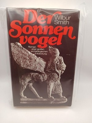 Der Sonnenvogel Wilbur Smith. [Aus d. Engl. von Alfred Starkmann] Smith, Wilbur 