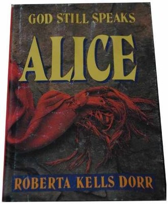Alice - Hardcover, by Dorr Roberta Kells - Very Good b
