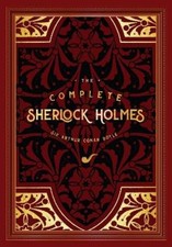 Arthur Conan Doyle The Complete Sherlock Holmes (Hardback) Timeless Classics