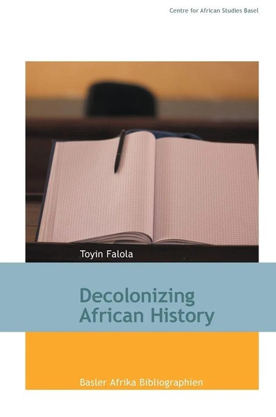 Toyin Falola | Decolonizing African History | Taschenbuch | Englisch (2024)-image