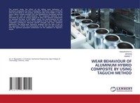 Ragupathy K (U. A.) | Wear Behaviour Of Aluminum Hybrid Composite By Using...