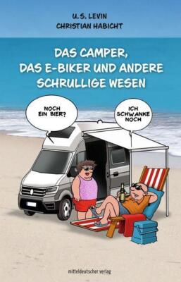 Das Camper, das E-Biker und andere schrullige Wesen | Buch | 9783963117060