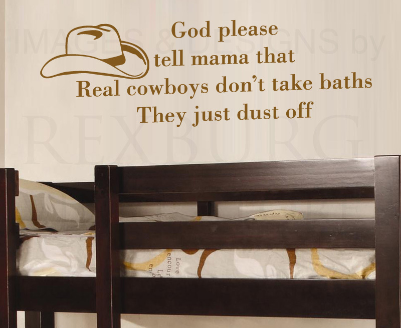 Real Cowboys Dont Take Baths Boys Room Wall Decal Vinyl Sticker Art K25