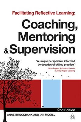 Reflektierendes Lernen erleichtern: Coaching, Mentoring und Supervision von Anne...