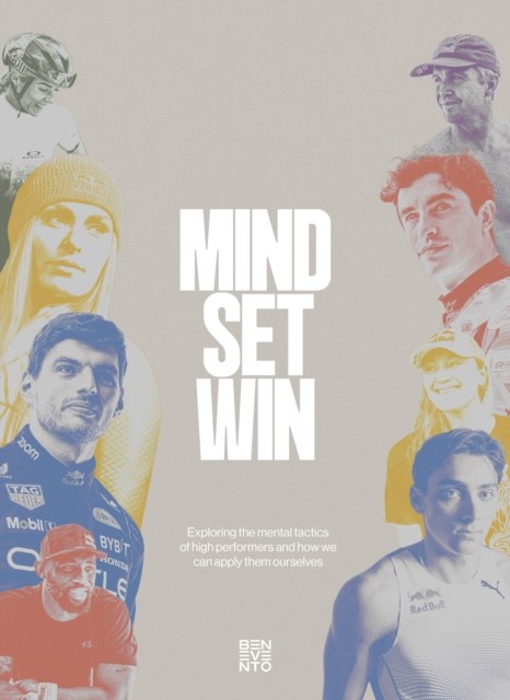 Mind Set Win: The Mental Tactics of Leading Athletes by Benevento Publishing