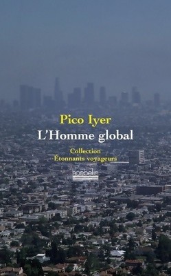 L'homme global - Pico Iyer - V521710