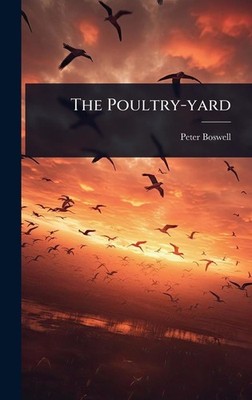 The Poultry-yard | Peter Boswell | englisch