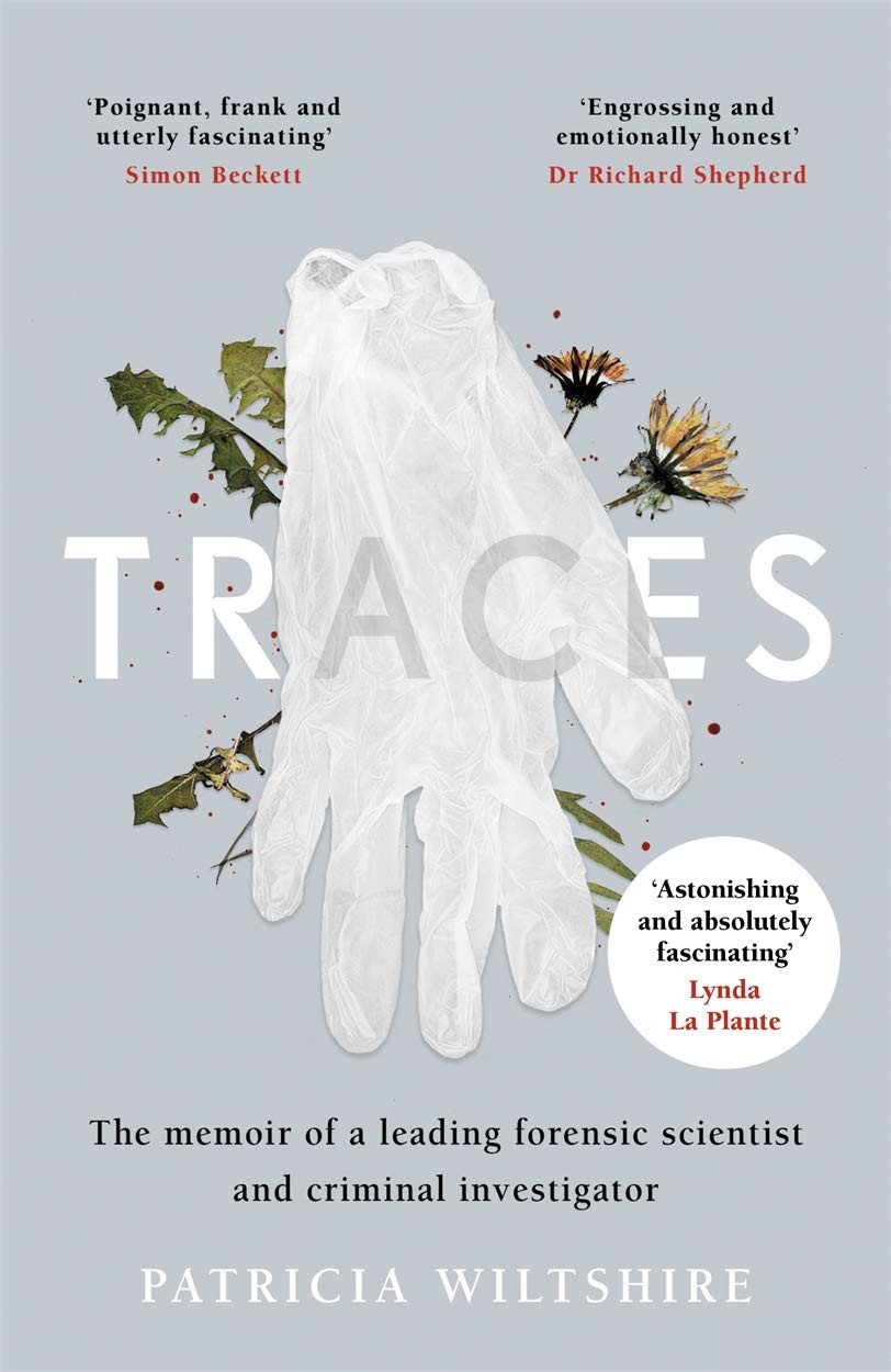 Traces : The Memoir Of A Forensic Scientist And Criminal Investigator Patricia Wiltshire - Image 8