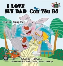 I Love My Dad: English Vietnamese Bilingual Edition (Hardback or Cased Book)