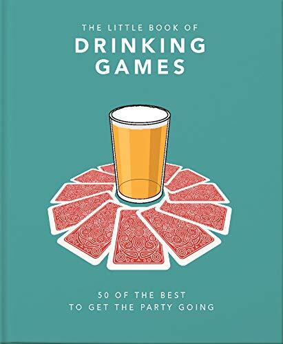 The Little Book of Drinking Games: 50 of the best to get the party going: 3 By
