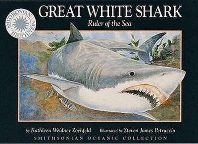Great White Shark: Ruler of the Sea - a Smithsonian Oceanic Col - VERY GOOD