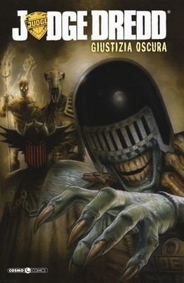Libro - John Wagner - Giustizia Oscura. Judge Dredd  - Editoriale Cosmo