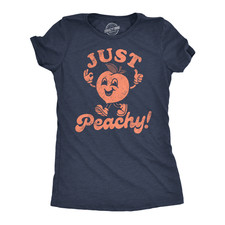Womens Funny T Shirts Just Peachy Sarcastic Graphic Tee for Ladies