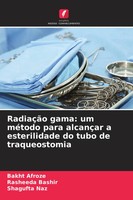 Bakht Afroze (U. A.) | RadiaçãO Gama: Um MéTodo Para AlcançAr A Esterilidade...