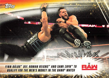 FINN BALOR DEF. ROMAN REIGNS & SAMI ZAYN 2019 Topps WWE #66 Raw Card