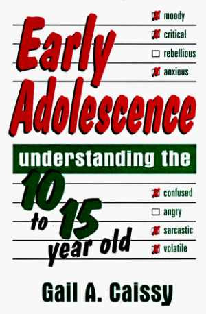 Early Adolescence - Hardcover, by Caissy Gail A. - Acceptable