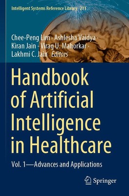 Chee-Peng Lim (u. a.) | Handbook of Artificial Intelligence in Healthcare | Buch