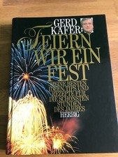 Gerd Käfer - Feiern wir ein Fest (Tipps zum Feiern und Rezepte)