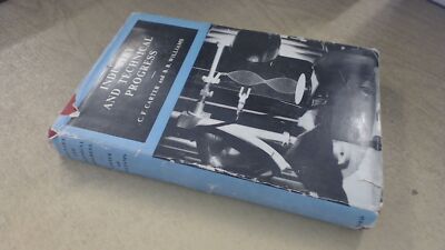 Industry and Technical Progress, C F Carter and B R Wiliams, Oxfo