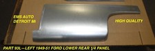 194919501951 Ford Lower Front 14 Panel 93l. Left. Ems Auto