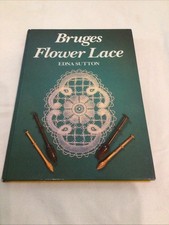 Bruges Flower Lace-Edna Sutton Plus 2 Bobbins, Small Thread &  Brass Pins.