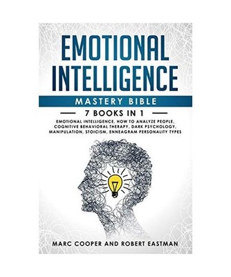 Emotional Intelligence Mastery Bible 7 Books in 1: Emotional Intelligence, How t