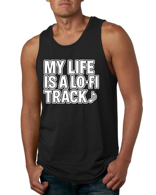 My Life is a Lo-Fi Track Funny Vaporwave Music Lo Fi Mens Tank Top