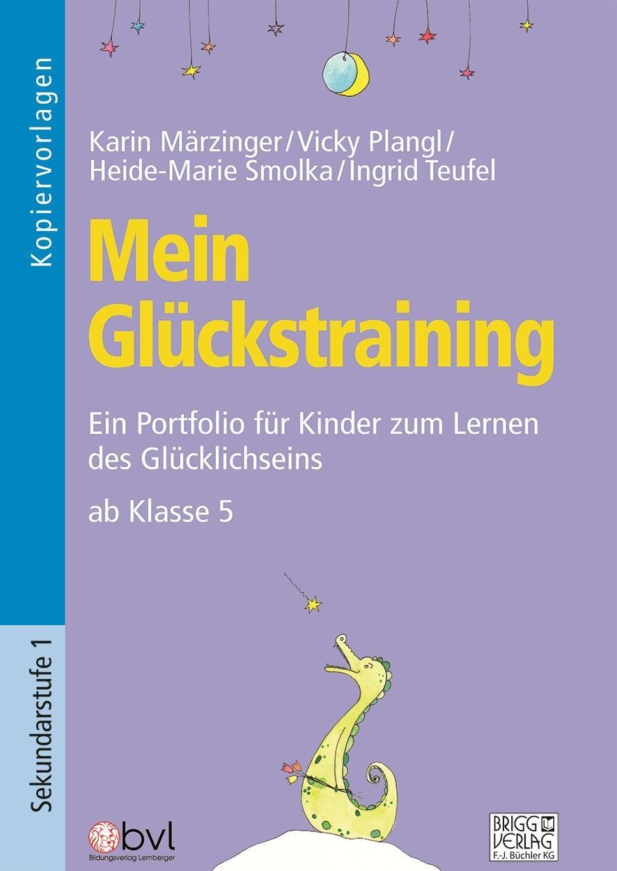 Mein Glückstraining ab Klasse 5 Heide-Marie Smolka