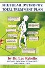 Muscular Dystrophy : Total Treatment Plan by Leo Rebello (2014, Paperback)