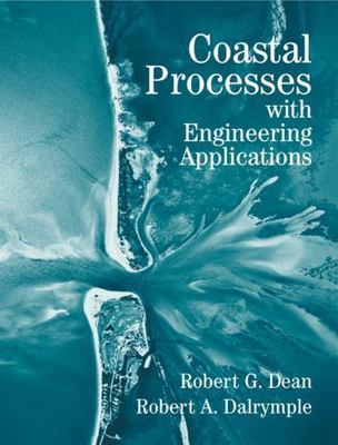 Coastal Processes with Engineering Applications (Volume 0), Dalrymple, Robert A.