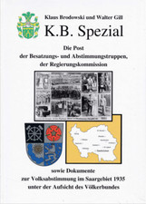 K.B. Spezial:  Saar Handbuch f&uuml;r Volksabstimmung und Truppenpost 1920 bis 1935