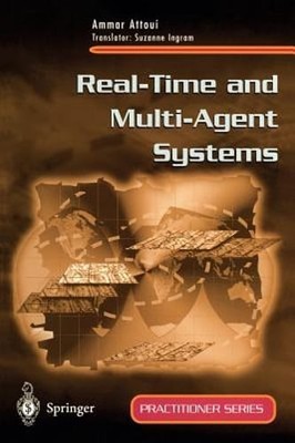 Real-Time and Multi-Agent Systems by Ammar Attoui: New