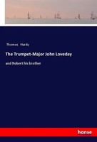 The Trumpet-Major John Loveday And Robert His Brother Thomas Hardy Taschenbuch