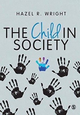 The Child in Society by Wright, Hazel 1446266338 FREE Shipping