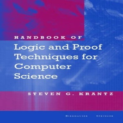 Handbook of Logic and Proof Techniques for Computer Science Steve