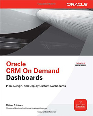 Oracle CRM On Demand Dashboards (Oracle Press)