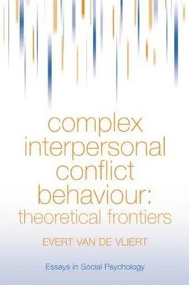 Complex Interpersonal Conflict Behaviour | Theoretical Frontiers | Vliert | Buch