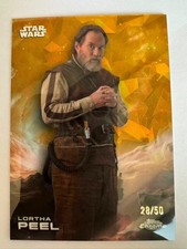 Topps Chrome Star Wars LORTHA PEEL 28/50