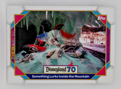 2025 Topps Disneyland 70th Anniv. - #40 - SOMETHING LURKS INSIDE THE MOUNTAIN