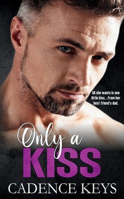 Cadence Keys | Only a Kiss | Taschenbuch | Englisch (2023) | Cadence Keys