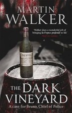 The Dark Vineyard: A Case for Bruno, Chief of Police, Walker, Martin, Used; Good